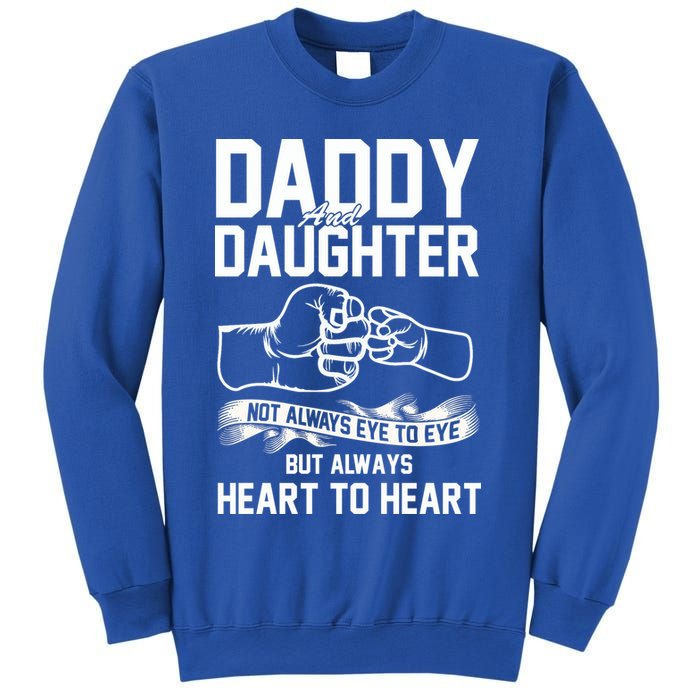 Daddy And Daughter Not Always Eye To Eye But Always Heart To Heart Sweatshirt