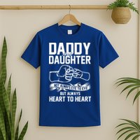 Daddy And Daughter Not Always Eye To Eye But Always Heart To Heart T-Shirt