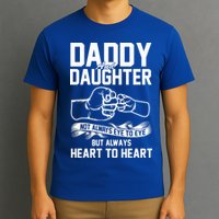 Daddy And Daughter Not Always Eye To Eye But Always Heart To Heart T-Shirt