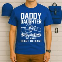 Daddy And Daughter Not Always Eye To Eye But Always Heart To Heart T-Shirt