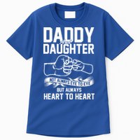 Daddy And Daughter Not Always Eye To Eye But Always Heart To Heart Tall T-Shirt