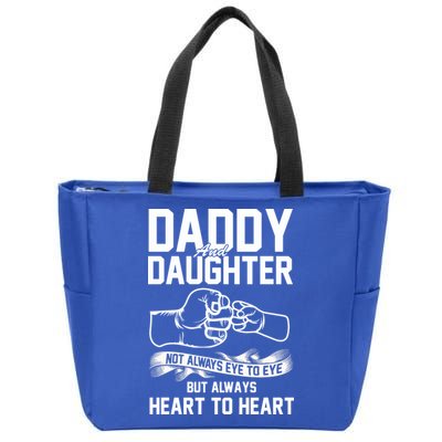 Daddy And Daughter Not Always Eye To Eye But Always Heart To Heart Zip Tote Bag