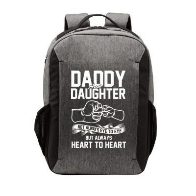 Daddy And Daughter Not Always Eye To Eye But Always Heart To Heart Vector Backpack