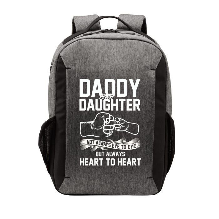 Daddy And Daughter Not Always Eye To Eye But Always Heart To Heart Vector Backpack