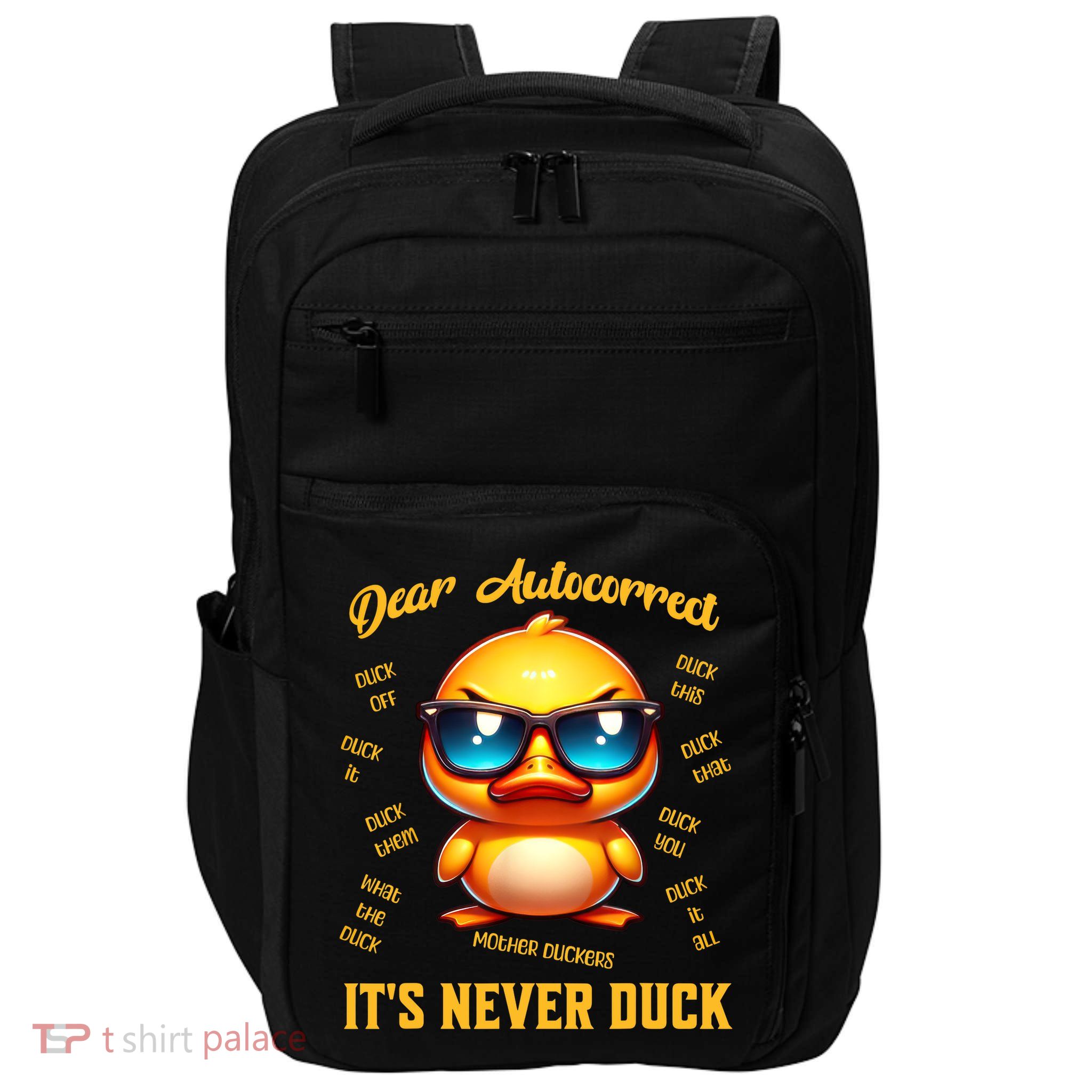Dear Autocorrect Duckling It Is Never Duck Adult Humor Impact Tech Backpack