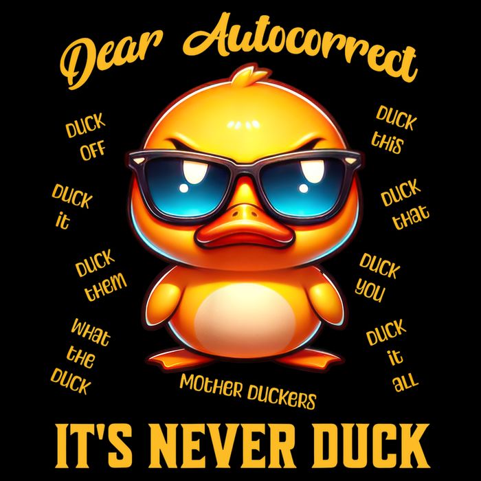 Dear Autocorrect Duckling It Is Never Duck Adult Humor Backpack