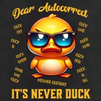 Dear Autocorrect Duckling It Is Never Duck Adult Humor Hat