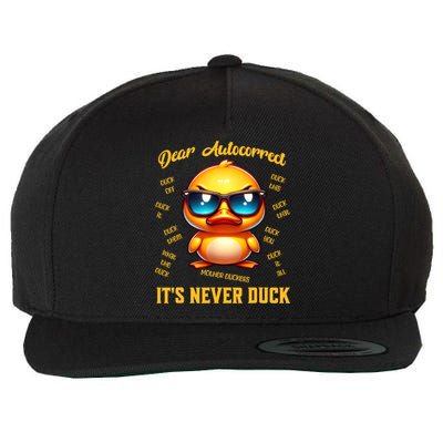 Dear Autocorrect Duckling It Is Never Duck Adult Humor Wool Snapback Cap