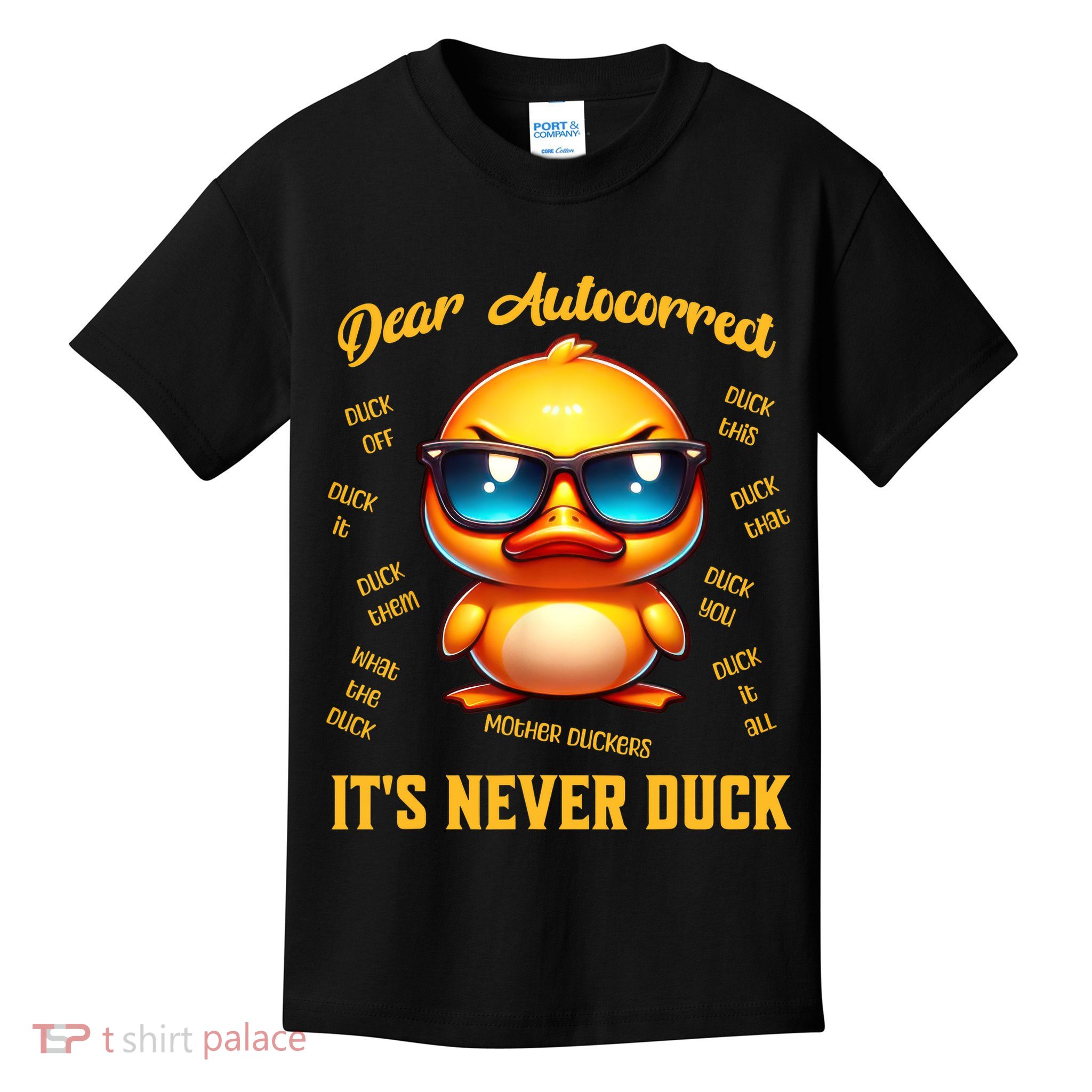 Dear Autocorrect Duckling It Is Never Duck Adult Humor Kids T-Shirt