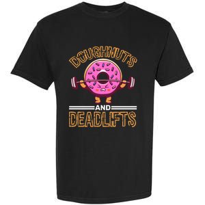 Doughnut And Deadlifts Barbell Donuts Dough Snack Doughnut Gift Garment-Dyed Heavyweight T-Shirt