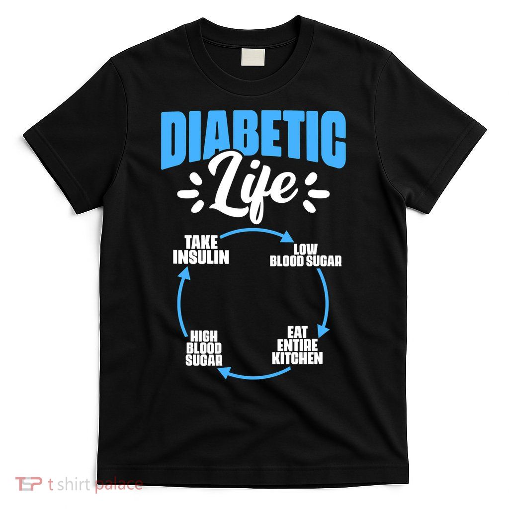 Diabetes Awareness Diabetic Life Diabetes Warrior T-Shirt