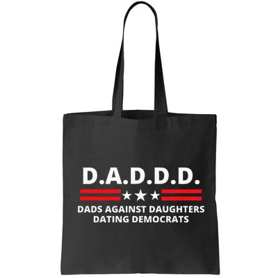 Dads Against Daughters Dating Democrats Republican Dad Humor Bag
