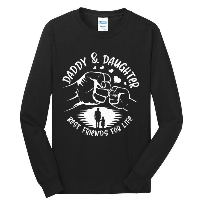 Dad And Daughter Best Friends Fathers Day Matching Dad Tall Long Sleeve T-Shirt