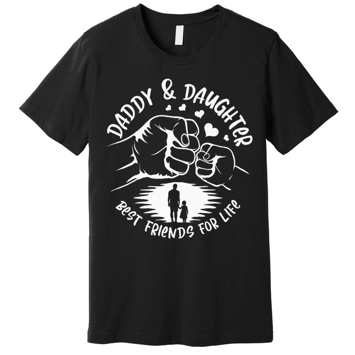 Dad And Daughter Best Friends Fathers Day Matching Dad Premium T-Shirt