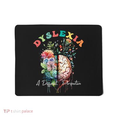 Dyslexia A Different Perspective Dyslexia Specialist Teacher Mousepad