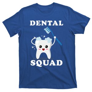 Dental Assistant Dentist Student Dental Squad Gift Funny Gift T-Shirt