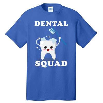 Dental Assistant Dentist Student Dental Squad Gift Funny Gift Tall T-Shirt