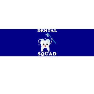 Dental Assistant Dentist Student Dental Squad Gift Funny Gift Bumper Sticker