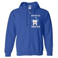 Dental Assistant Dentist Student Dental Squad Gift Funny Gift Full Zip Hoodie