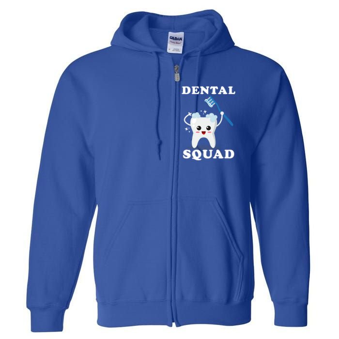 Dental Assistant Dentist Student Dental Squad Gift Funny Gift Full Zip Hoodie