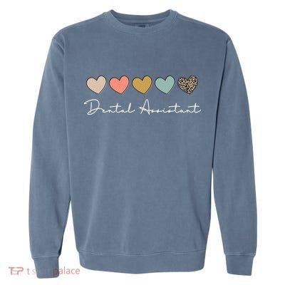 Dental Assistant Dental Hygienist Dentist Appreciation Garment-Dyed Sweatshirt