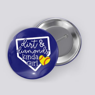 Dirt And Diamonds Kinda Girl Baseball Softball Mom Meaningful Gift Button