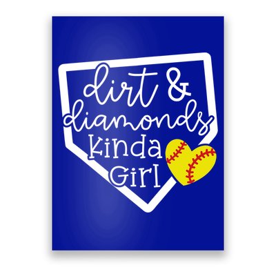 Dirt And Diamonds Kinda Girl Baseball Softball Mom Meaningful Gift Poster