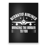 Desantis Airlines Distress Flag Bringing The Border To You Poster