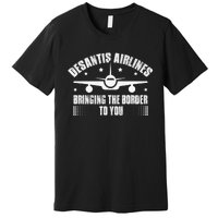 Desantis Airlines Distress Flag Bringing The Border To You Premium T-Shirt