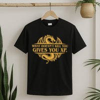 Dungeons And Dragons What Doesn't Kill You Gives You XP T-Shirt