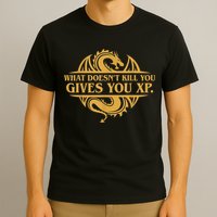 Dungeons And Dragons What Doesn't Kill You Gives You XP T-Shirt