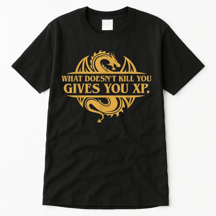 Dungeons And Dragons What Doesn't Kill You Gives You XP Tall T-Shirt
