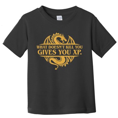 Dungeons And Dragons What Doesn't Kill You Gives You XP Toddler T-Shirt