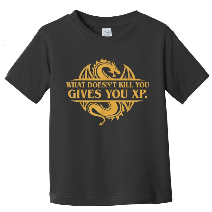 Dungeons And Dragons What Doesn't Kill You Gives You XP Toddler T-Shirt