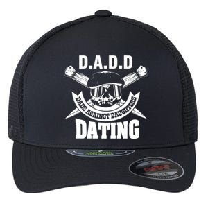 D A D D Dads Against Daughters Dating Gift Flexfit Unipanel Trucker Cap