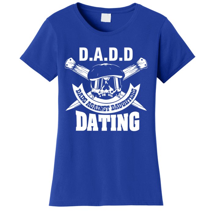 D A D D Dads Against Daughters Dating Gift Women's T-Shirt