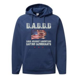 D A D D D Dads Against Daughters Dating Democrats Gift Performance Fleece Hoodie