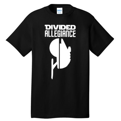 Divided Allegiance Tall T-Shirt