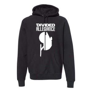 Divided Allegiance Premium Hoodie