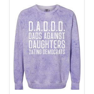 D A D D D Meaningful Gift Dads Against Daughters Dating Democrats Cute Gift Colorblast Crewneck Sweatshirt