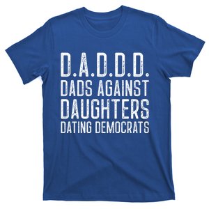 D A D D D Meaningful Gift Dads Against Daughters Dating Democrats Cute Gift T-Shirt