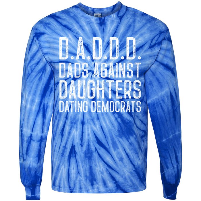 D A D D D Meaningful Gift Dads Against Daughters Dating Democrats Cute Gift Tie-Dye Long Sleeve Shirt