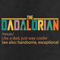 Dadalorian Definition Like A Dad But Way Cooler Cool Comfort Performance Bucket Hat