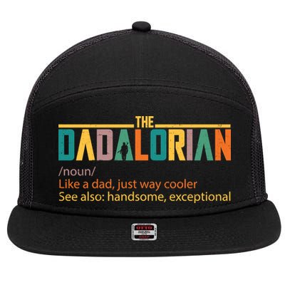 Dadalorian Definition Like A Dad But Way Cooler 7 Panel Mesh Trucker Snapback Hat