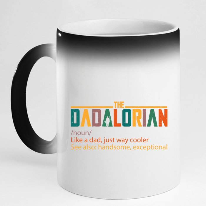 Dadalorian Definition Like A Dad But Way Cooler 11oz Black Color Changing Mug