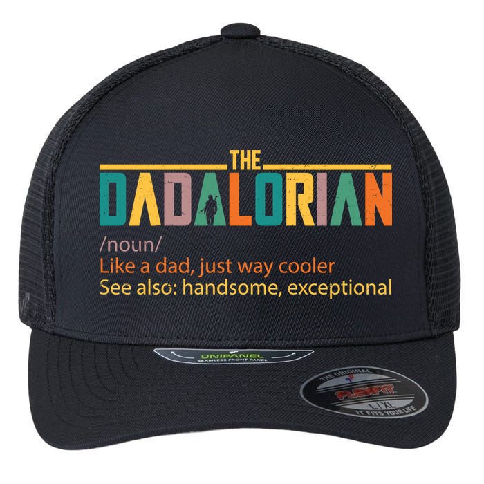 Dadalorian Definition Like A Dad But Way Cooler Flexfit Unipanel Trucker Cap