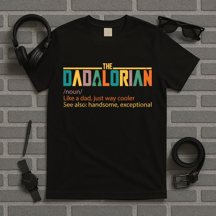 Dadalorian Definition Like A Dad But Way Cooler T-Shirt
