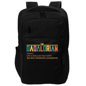 Dadalorian Definition Like A Dad But Way Cooler Impact Tech Backpack