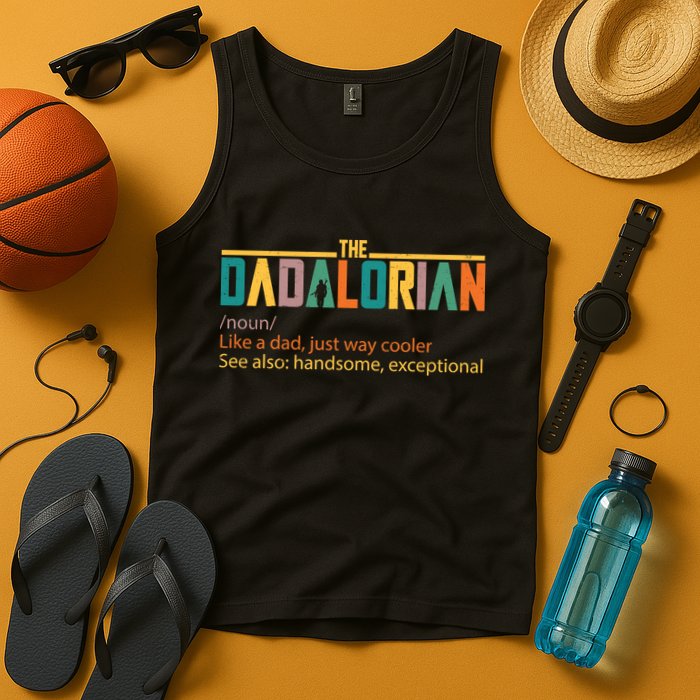 Dadalorian Definition Like A Dad But Way Cooler Tank Top