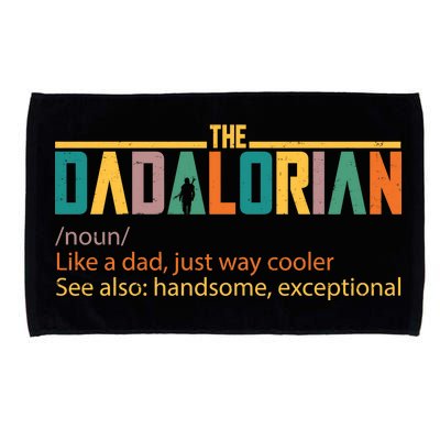 Dadalorian Definition Like A Dad But Way Cooler Microfiber Hand Towel